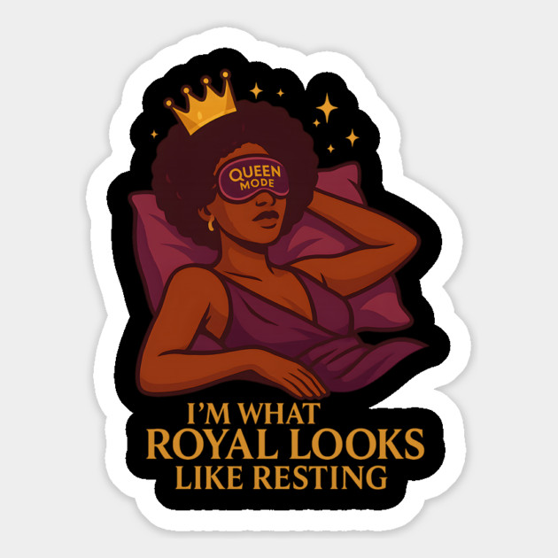 I’M What Royal Looks Like Resting Magnet by Roots In Royalty