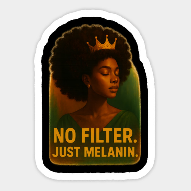 No Filter. Just Melanin. Magnet by Roots In Royalty