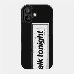 Talk Tonight - The Mancunian Indie Anthem White Phone Case