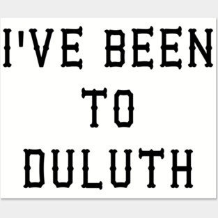 I've Been To Duluth - Great Outdoors Movie Posters and Art