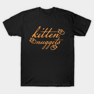 Kitten Nuggets T-Shirt