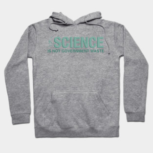 Science Is Not Government Waste - Anti-Trump Big Beautiful Ugly Bill - Support NIH NSF CDC NOAA Research Hoodie