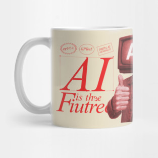 AI is the Fiutreee Mug