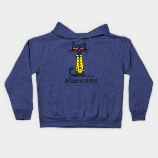 Pete The Cat Because It's All Good Kids Hoodie