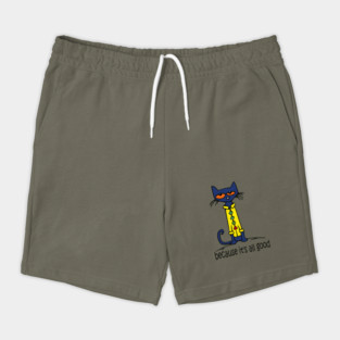 Pete The Cat Because It's All Good Shorts
