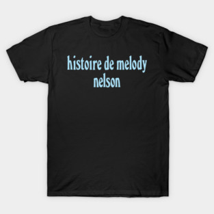 Histoire de Melody Nelson Gainsbourg french T-Shirt