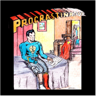 Procrastinator Posters and Art