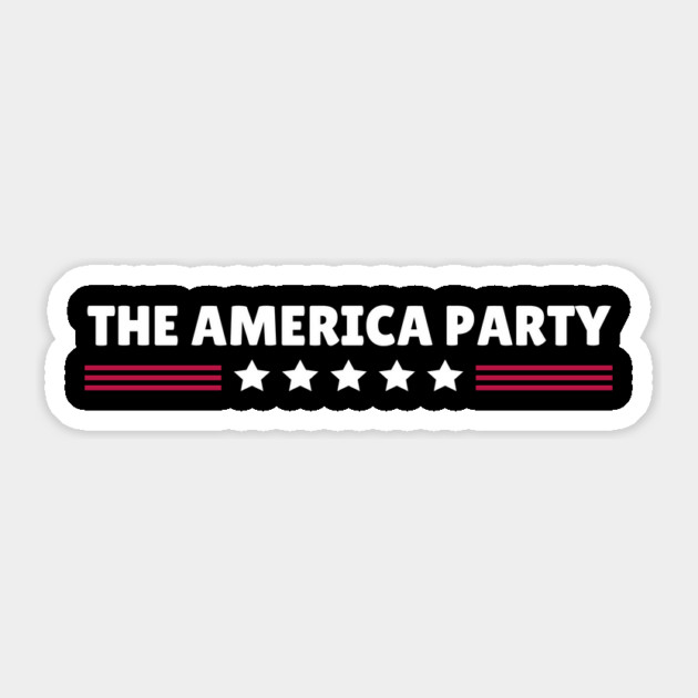 The America Party Sticker by The WYLD Tribe