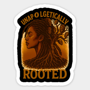 Unapologetically Rooted Magnet
