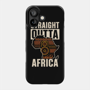 Straight Outta Africa Phone Case