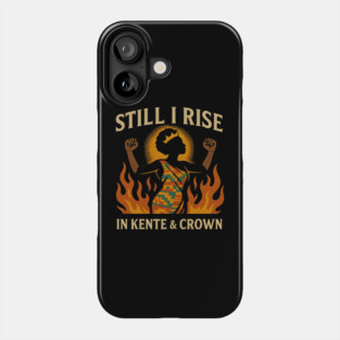 Still I Rise — In Kente & Crown Phone Case