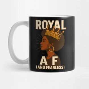 Royal Af (And Fearless) Mug