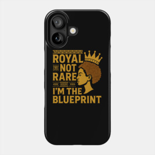 Royal Not Rare – I’M The Blueprint Phone Case
