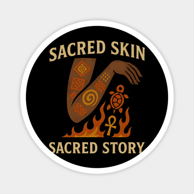 Sacred Skin, Sacred Story Magnet by Roots In Royalty