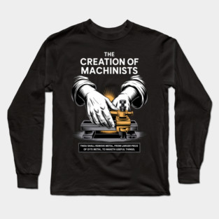 CNC Machinist I Creation of Adam CNC Operator Tools Machine Long Sleeve T-Shirt