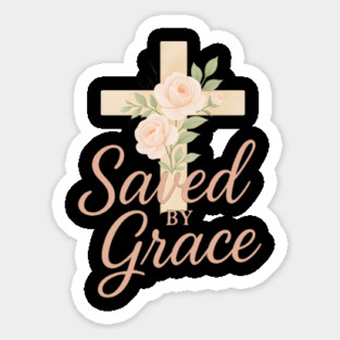 Saved By Grace Sticker