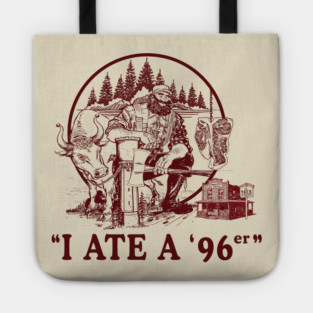 I Ate a 96er - Great Outdoors Movie Tote