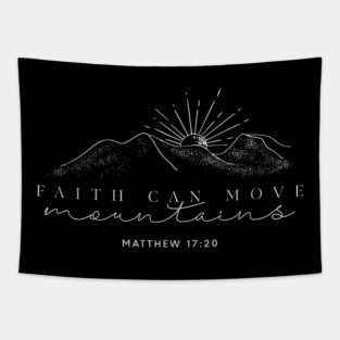 Faith Can Move Mountains Christian God Jesus Bible Verse Tapestry