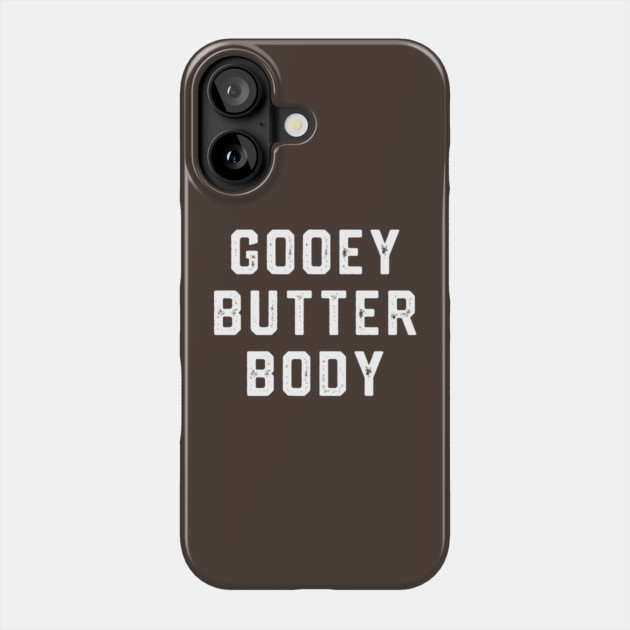 Gooey Butter Body Phone Case by Litehouse Tees