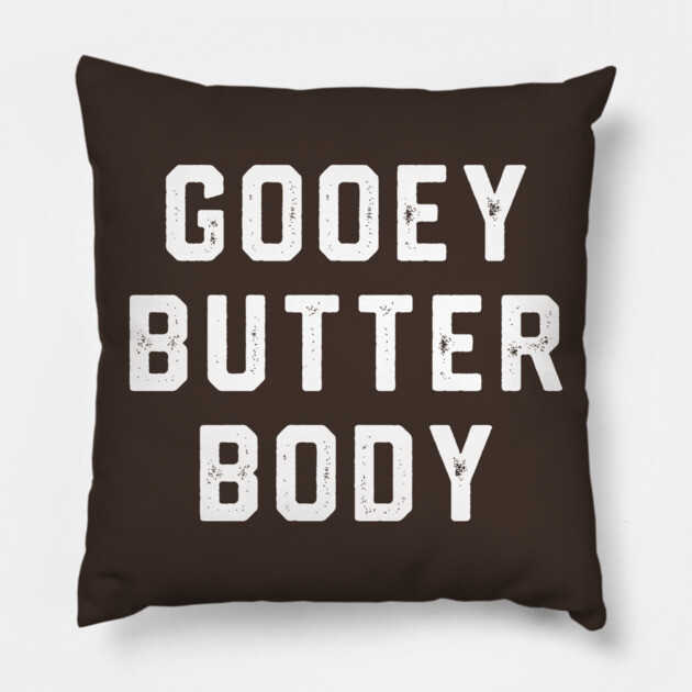 Gooey Butter Body Pillow by Litehouse Tees