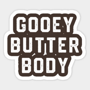 Gooey Butter Body Magnet