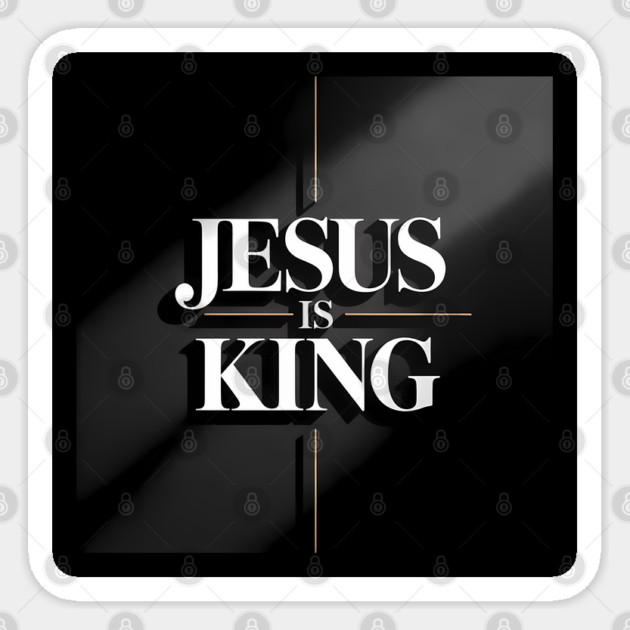 Jesus Is King Christian Gift Sticker by Jonas 's Store