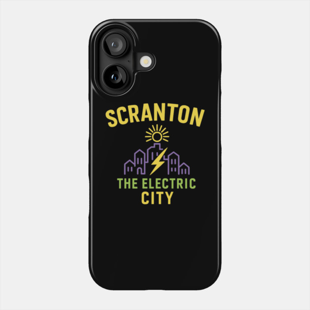 Scranton The Electric City Phone Case by Tv Moments