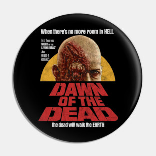 Dawn Of The Dead, DISTRESSED, George Romero, Day Of The Dead Pin