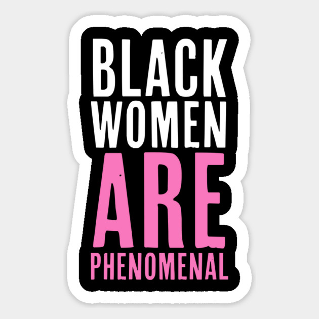Black Women Are Phenomenal, African American, Black History, Afrocentric Magnet by UrbanLifeApparel