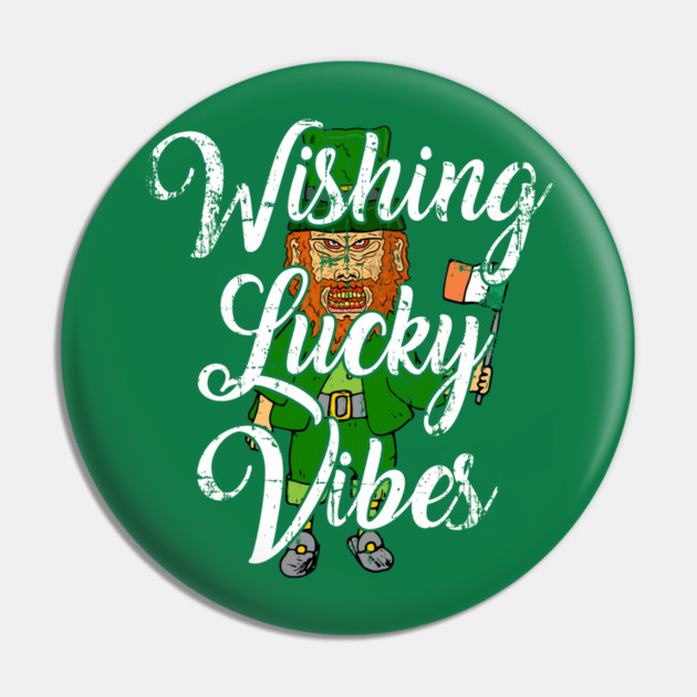 Scary Leprechaun Wishing Lucky Vibes Pin by belownormal