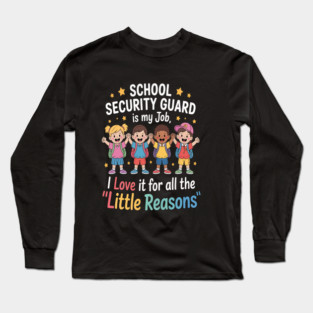 School Security Guard Appreciation Long Sleeve T-Shirt