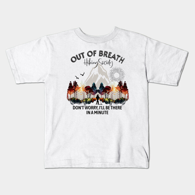 Out of Breath Hiking Society Kids T-Shirt by casualteesinc