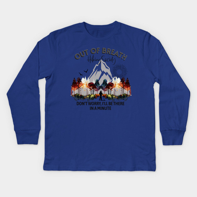 Out of Breath Hiking Society Kids Long Sleeve T-Shirt by casualteesinc