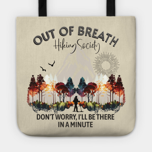 Out of Breath Hiking Society Tote by casualteesinc