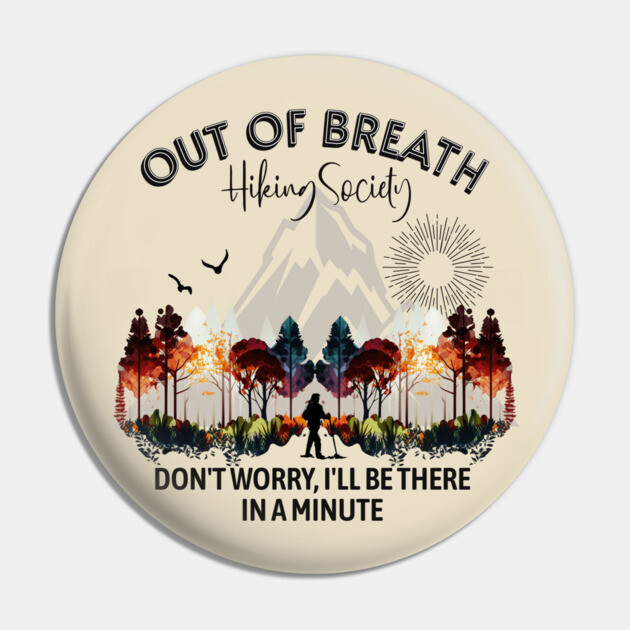 Out of Breath Hiking Society Pin by casualteesinc