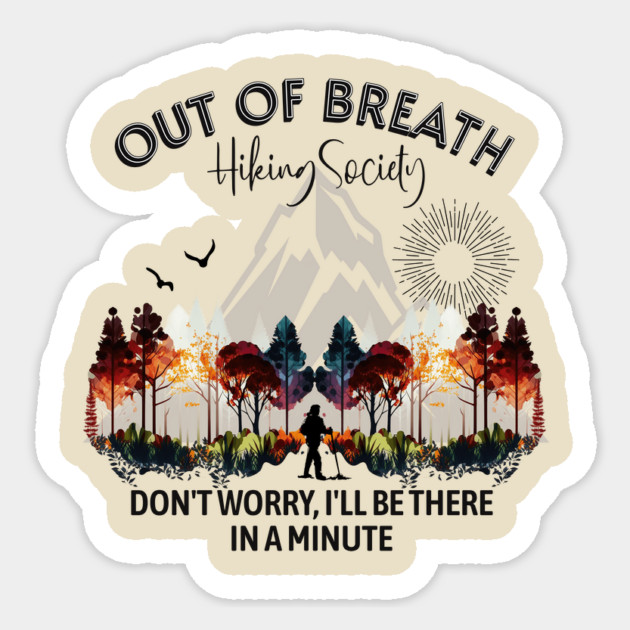 Out of Breath Hiking Society Sticker by casualteesinc