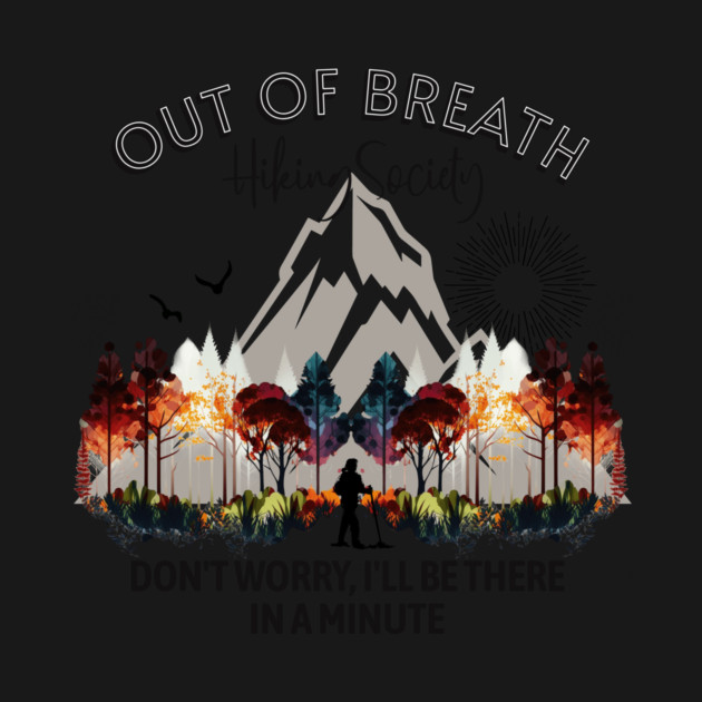 Out of Breath Hiking Society by casualteesinc