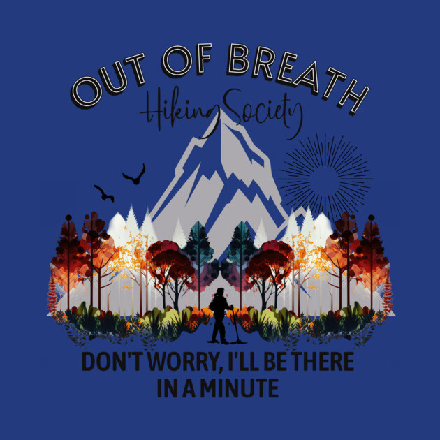 Out of Breath Hiking Society by casualteesinc