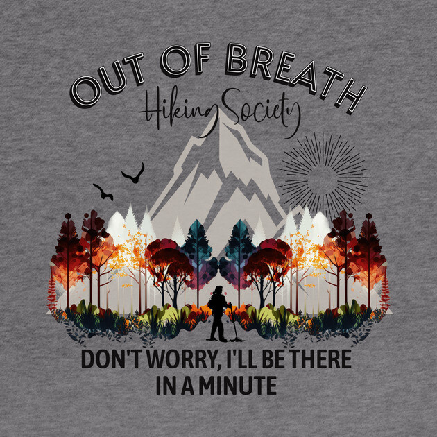 Out of Breath Hiking Society by casualteesinc