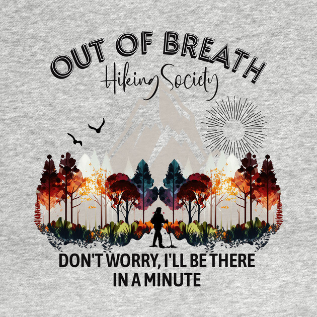 Out of Breath Hiking Society by casualteesinc