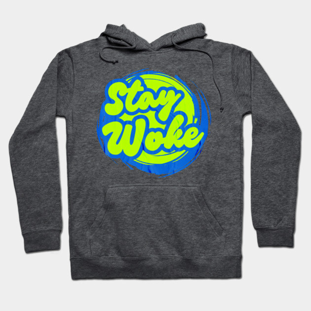 Stay Woke Hoodie by casualteesinc