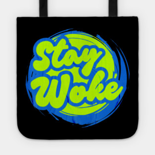 Stay Woke Tote
