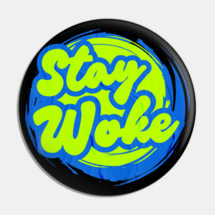 Stay Woke Pin