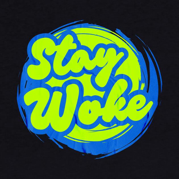 Stay Woke by casualteesinc