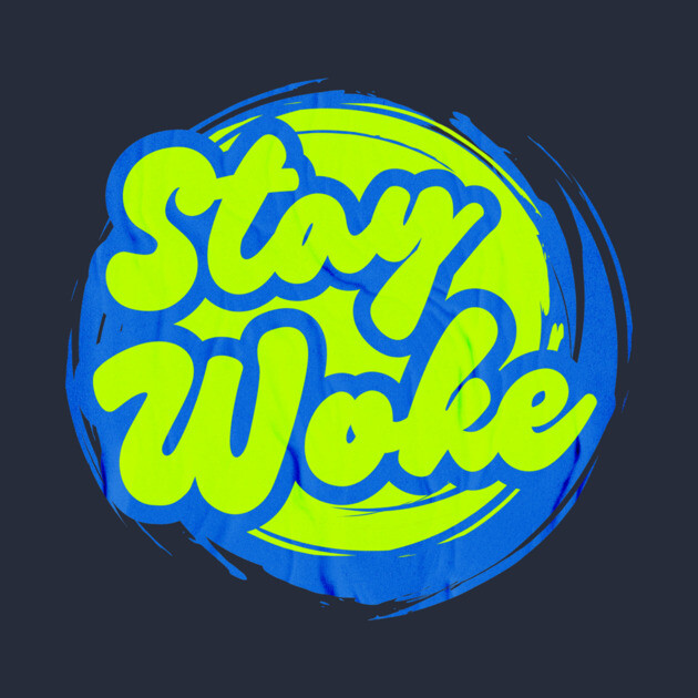Stay Woke by casualteesinc