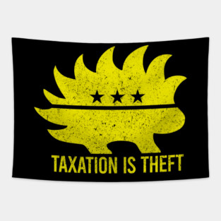 Taxation Is Theft - Retro Libertarian Porcupine Gift Tapestry