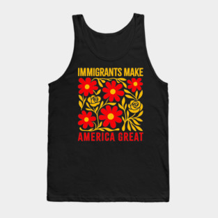 Immigrants-make-america-great Tank Top