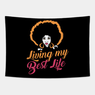 Living my best life Black Girl Graphic Black history month gift Tapestry