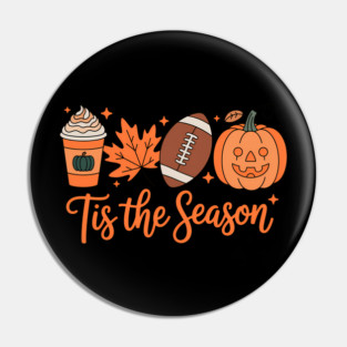 It's The Season Fall Football Thanksgiving Pin