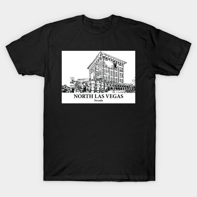 North Las Vegas - Nevada T-Shirt by Lakeric